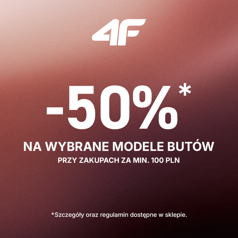 Baner promocyjny 4F: zniżka -50% na wybrane modele butów przy zakupach powyżej 100 zł.