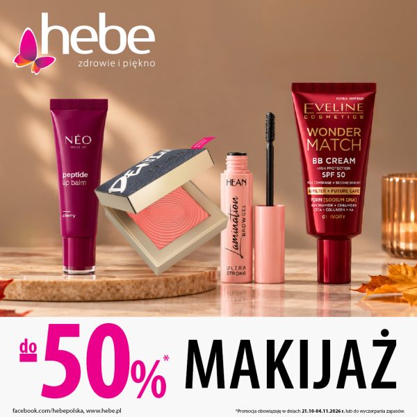 Na beżowym tle kosmetyki: balsam do ust NEO Make Up, róż do policzków, żel do brwi HEAN i krem BB Eveline Wonder Match SPF 50. Obok jesienne liście i świecznik. Logo Hebe oraz napis „do -50% makijaż”. Promocja obowiązuje od 21 października do 4 listopada 2026 r. lub do wyczerpania zapasów.